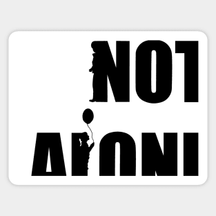 Not Alone Sticker